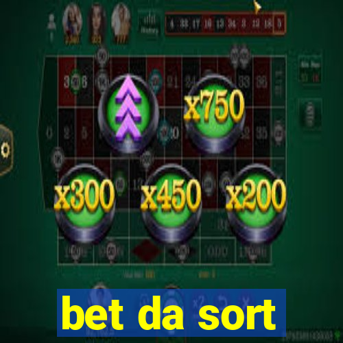 bet da sort